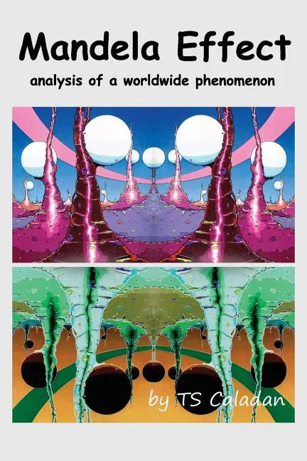 Mandela Effect: Analysis of a Worldwide Phenomenon - Paperback