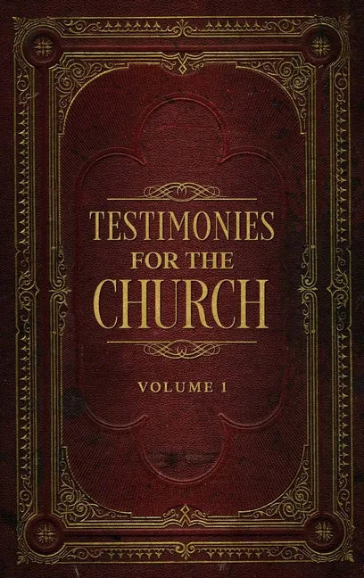 Testimonies for the Church Volume 1 - Hardcover