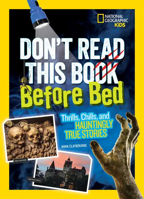Don't Read This Book Before Bed: Thrills, Chills, and Hauntingly True Stories - Paperback