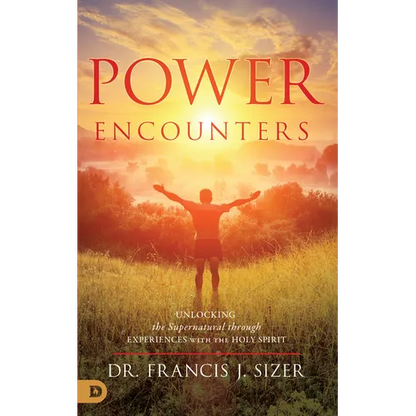 Power Encounters: Unlocking the Supernatural Through Experiences with the Holy Spirit - Paperback