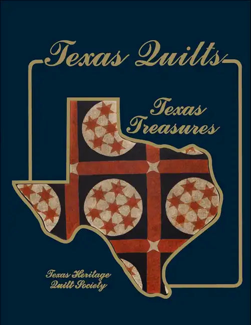 Texas Quilts: Texas Treasures - Paperback