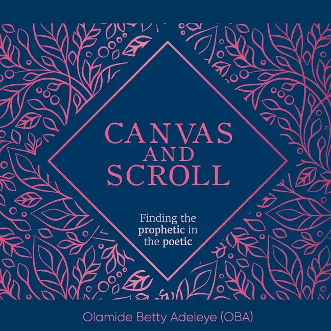 Canvas and Scroll: Finding the Prophetic in the Poetic - Paperback