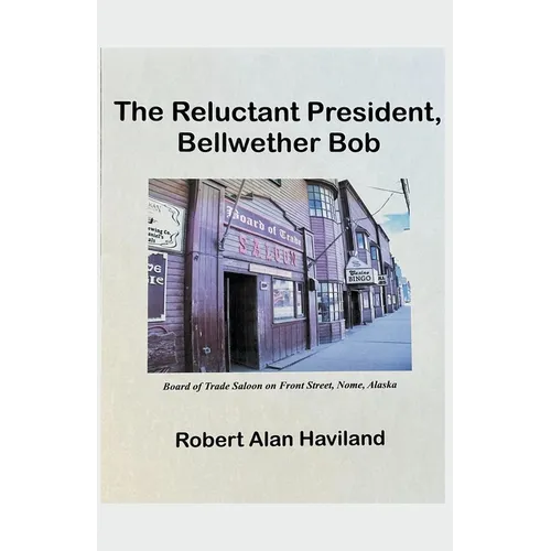 The Reluctant President, Bellwether Bob - Paperback