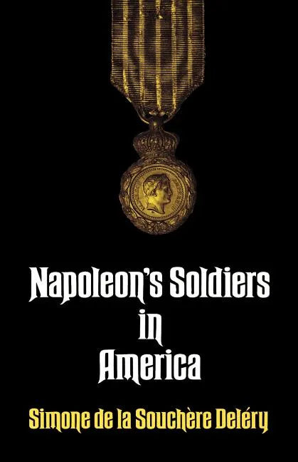Napoleon's Soldiers in America - Paperback