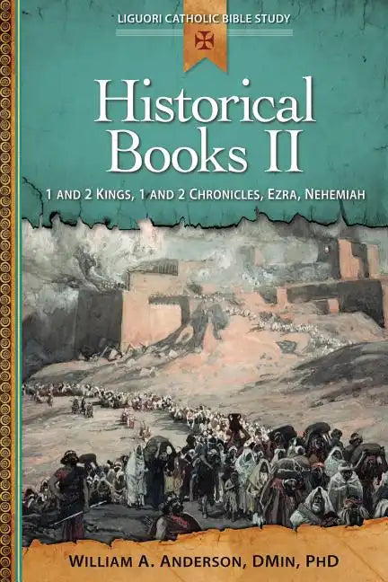 Historical Books II: 1 and 2 Kings, 1 and 2 Chronicles, Ezra, Nehemiah - Paperback
