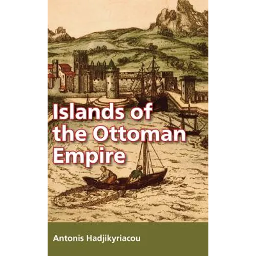 Islands of the Ottoman Empire - Hardcover