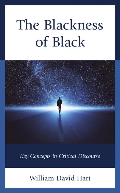 The Blackness of Black: Key Concepts in Critical Discourse - Paperback
