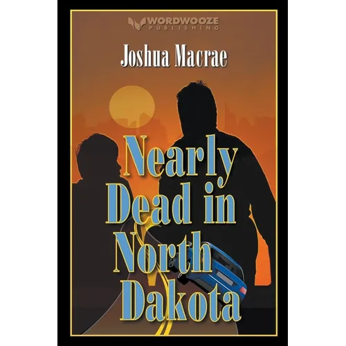 Nearly Dead in North Dakota - Paperback
