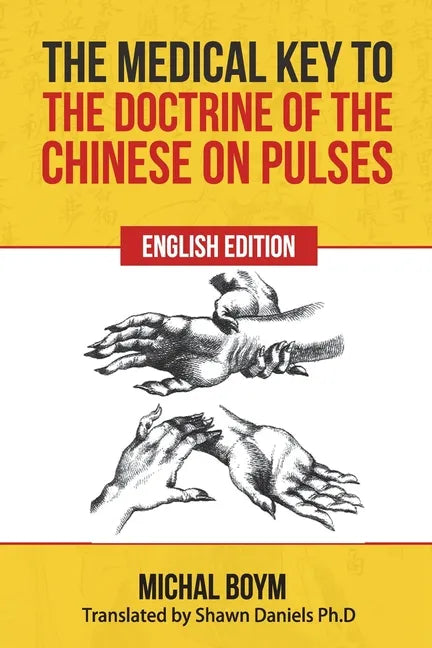 The Medical Key to the Doctrine of the Chinese on Pulses - Paperback