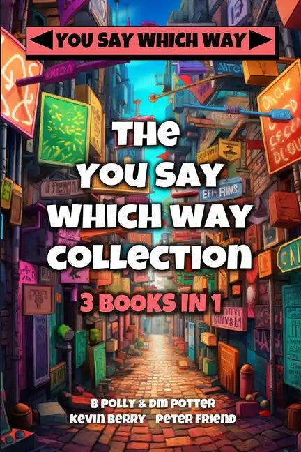 The You Say Which Way Collection: Dungeon of Doom, Secrets of the Singing Cave, Movie Mystery Madness - Paperback