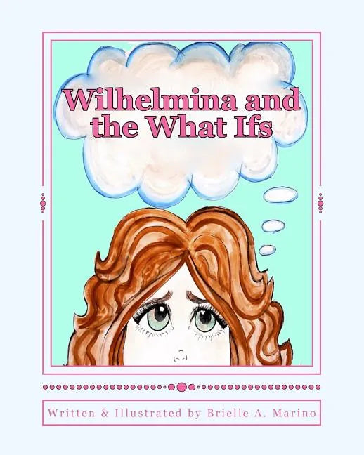 Wilhelmina and the What Ifs - Paperback