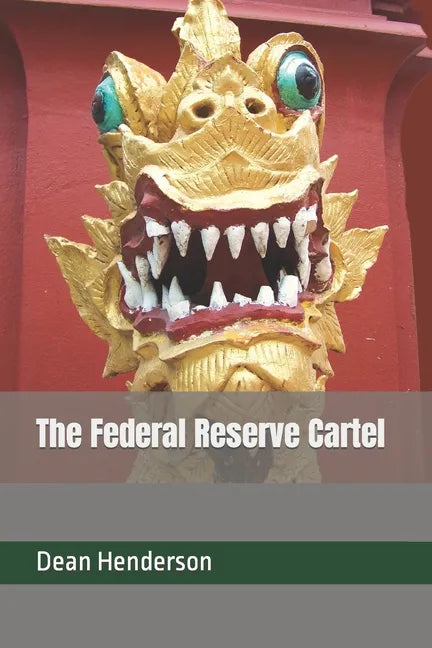 The Federal Reserve Cartel - Paperback