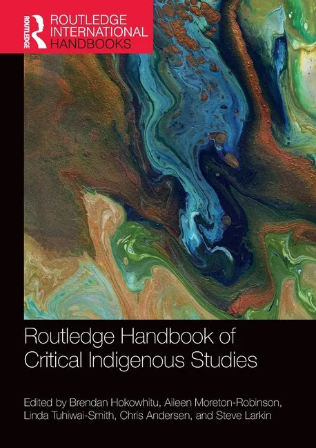 Routledge Handbook of Critical Indigenous Studies - Paperback