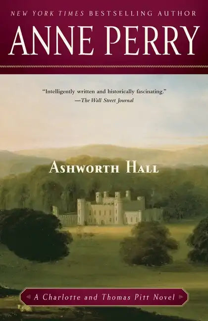 Ashworth Hall: A Charlotte and Thomas Pitt Novel - Paperback