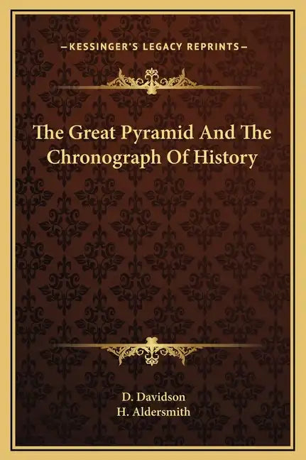 The Great Pyramid And The Chronograph Of History - Hardcover