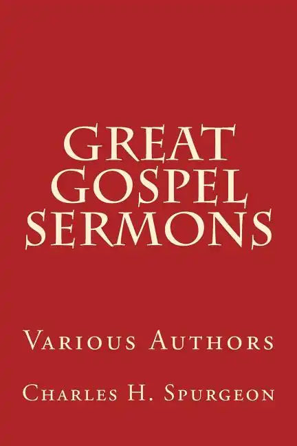 Great Gospel Sermons: Various Authors - Paperback