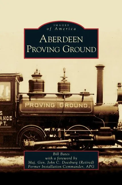 Aberdeen Proving Ground - Hardcover