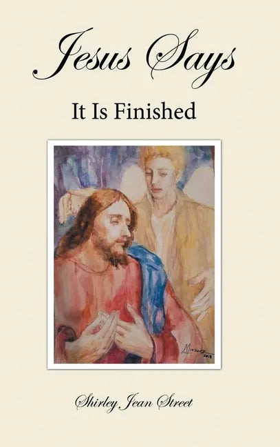 Jesus Says It Is Finished - Hardcover