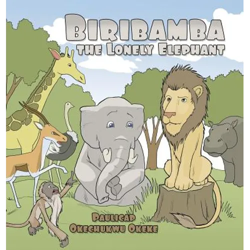 Biribamba the Lonely Elephant - Hardcover