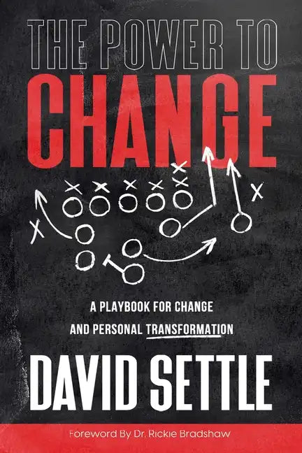 The Power To Change: A Playbook for Change and Personal Transformation - Paperback
