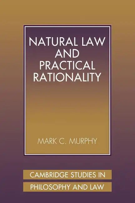 Natural Law and Practical Rationality - Paperback