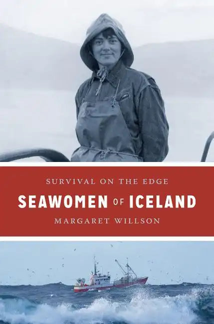 Seawomen of Iceland: Survival on the Edge - Paperback