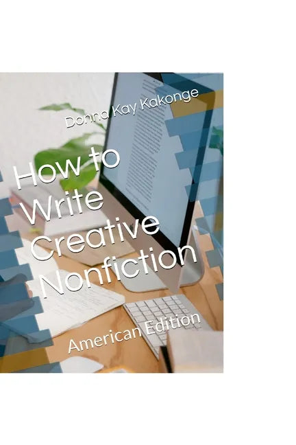 How to Write Creative Non-fiction: American Edition - Paperback