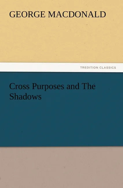 Cross Purposes and the Shadows - Paperback