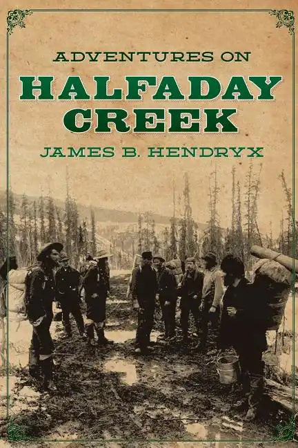 Adventures on Halfaday Creek - Paperback