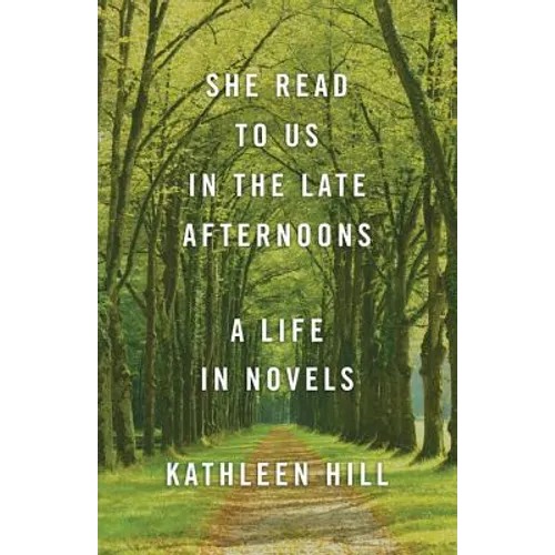 She Read to Us in Thelate Afternoons: A Life in Novels - Paperback