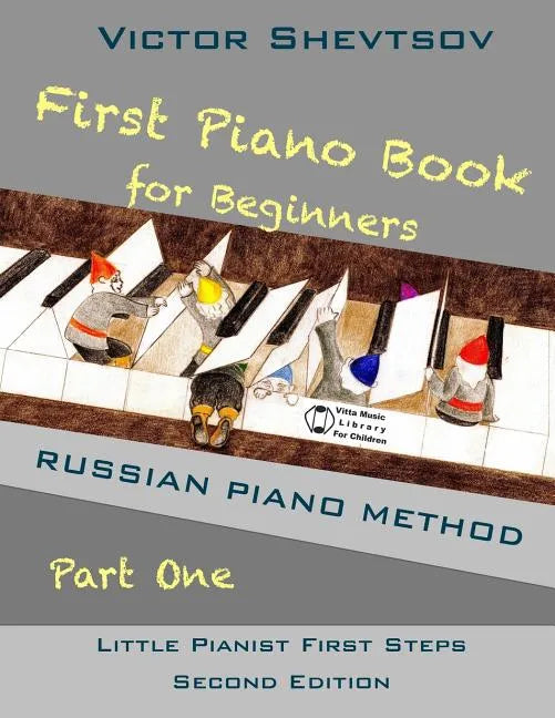 First Piano Book for Beginners: Russian Piano Method - Paperback