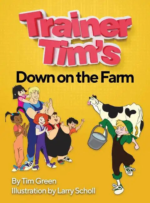 Trainer Tim's Down On The Farm - Hardcover