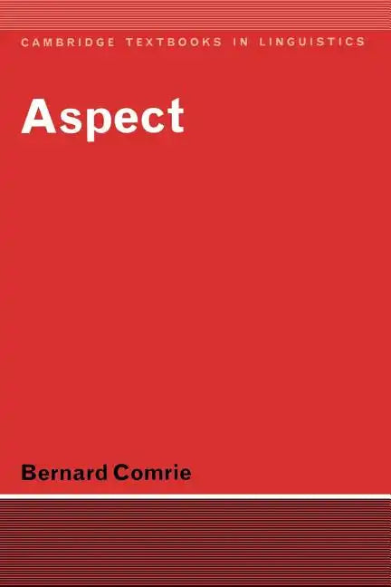Aspect: An Introduction to the Study of Verbal Aspect and Related Problems - Paperback