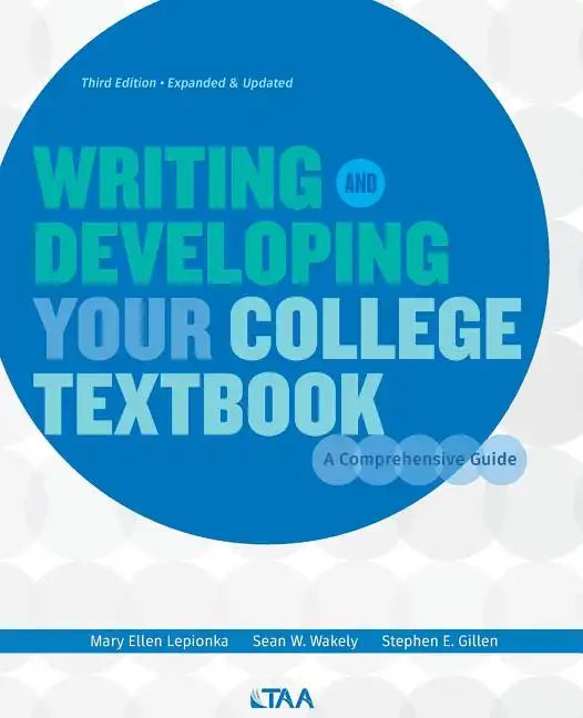 Writing and Developing Your College Textbook: A Comprehensive Guide - Paperback