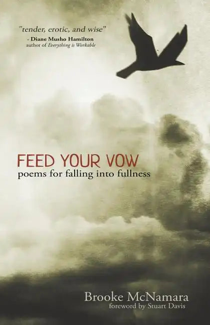 Feed Your Vow, Poems for Falling into Fullness - Paperback