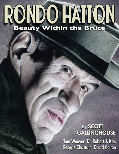 Rondo Hatton: Beauty Within the Brute - Paperback
