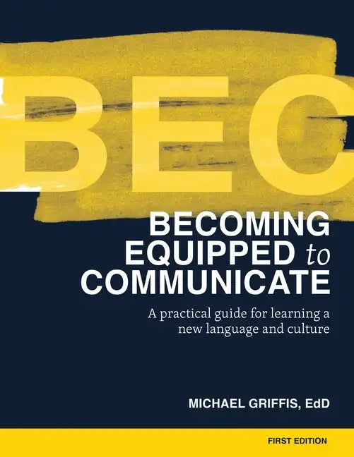 Becoming Equipped to Communicate (BEC) - Paperback