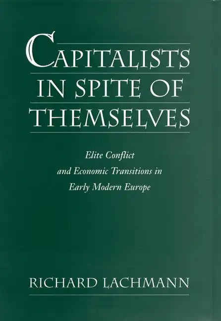 Capitalists in Spite of Themselves - Hardcover