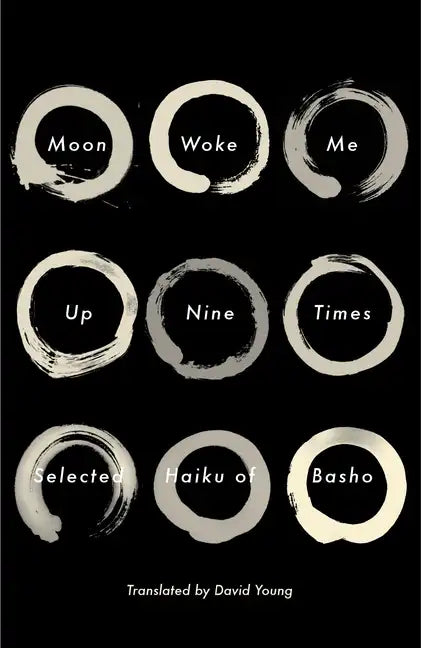 Moon Woke Me Up Nine Times: Selected Haiku of Basho - Paperback