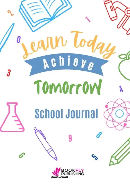 Learn Today Achieve Tomorrow: School Journal - Paperback
