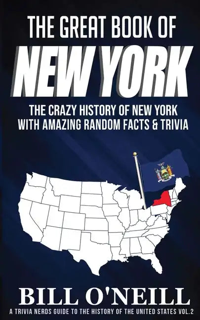 The Great Book of New York: The Crazy History of New York with Amazing Random Facts & Trivia - Paperback