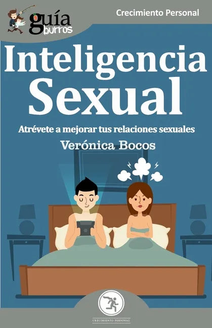GuíaBurros Inteligencia Sexual: Atrévete a mejorar tus relaciones sexuales - Paperback