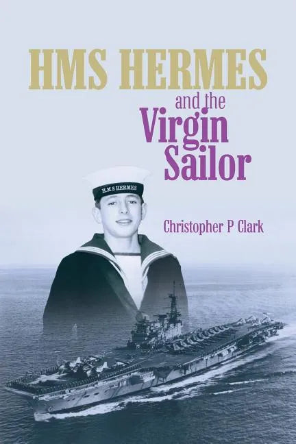 HMS HERMES and the Virgin Sailor - Paperback