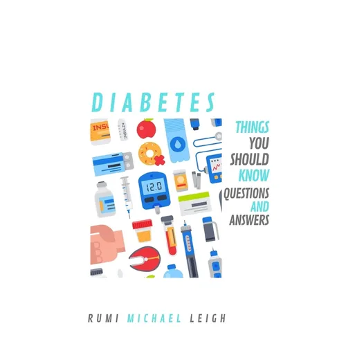 Diabetes: Things you should know (Questions and Answers) - Paperback