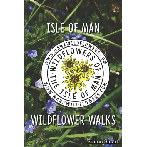 Isle of Man Wildflower Walks - Paperback