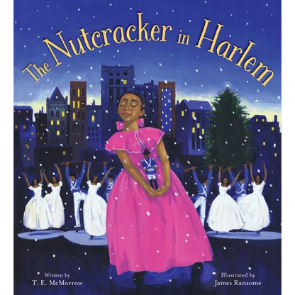 The Nutcracker in Harlem: A Christmas Holiday Book for Kids - Hardcover