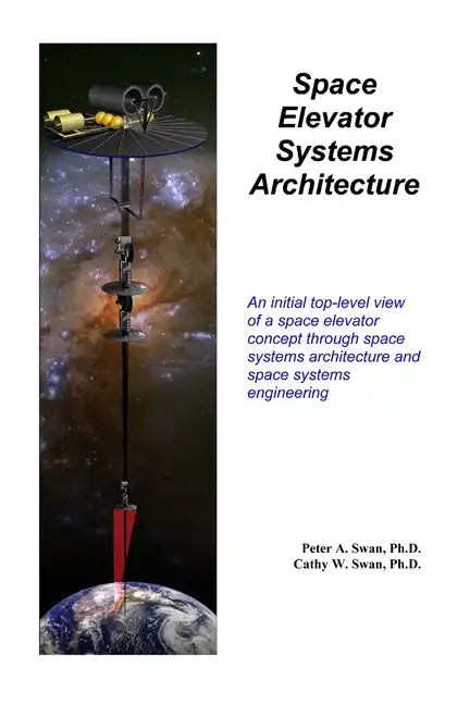 Space Elevator Systems Architecture - Paperback