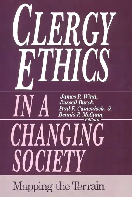 Clergy Ethics in a Changing Society: Mapping the Terrain - Paperback