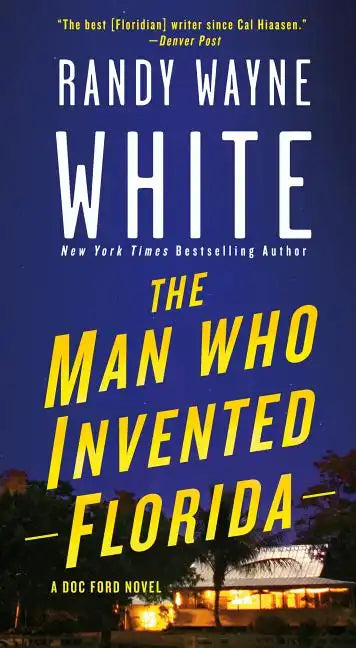 The Man Who Invented Florida: A Doc Ford Novel - Paperback