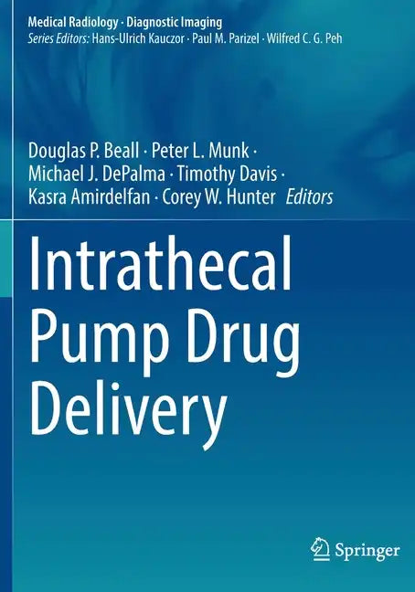 Intrathecal Pump Drug Delivery - Paperback